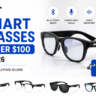 Best Smart Glasses Under $100 in 2026 – Affordable Bluetooth Smart Glasses Buying Guide