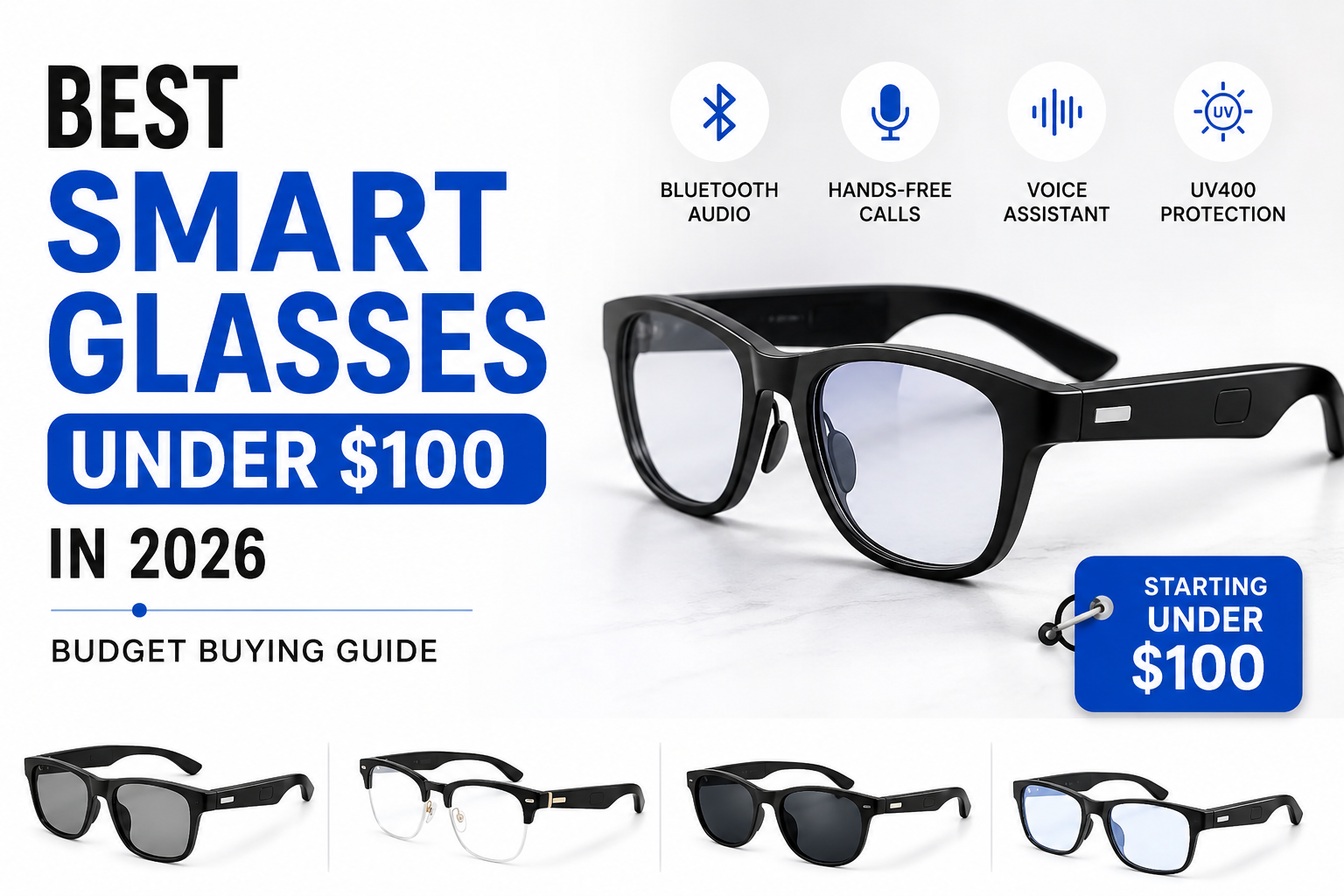 Best Smart Glasses Under $100 in 2026 – Affordable Bluetooth Smart Glasses Buying Guide
